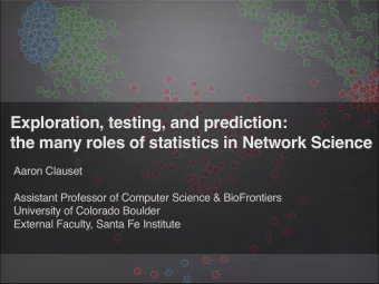 Exploration, testing, and prediction:  the many roles of statistics in Network Science  Aaron