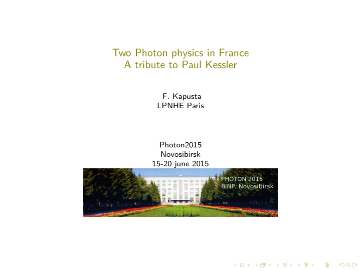 two photon physics in france a tribute to paul kessler