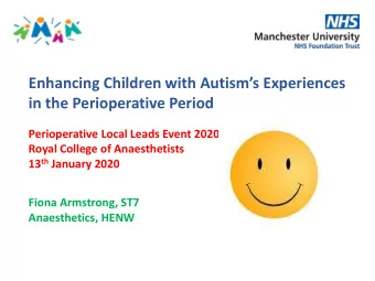 Enhancing Children with Autisms Experiences  in the Perioperative Period  Perioperative Local