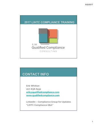 CONTACT INFO  Erik Whitton  207-838-6932  erik@qualifiedcompliance.com  www.qualifiedcompliance.com