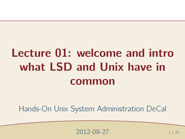 lecture 01 welcome and intro what lsd and unix have in
