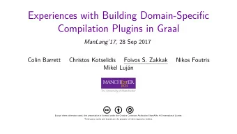 Experiences with Building Domain-Specifjc  Compilation Plugins in Graal ManLang17 , 28 Sep 2017