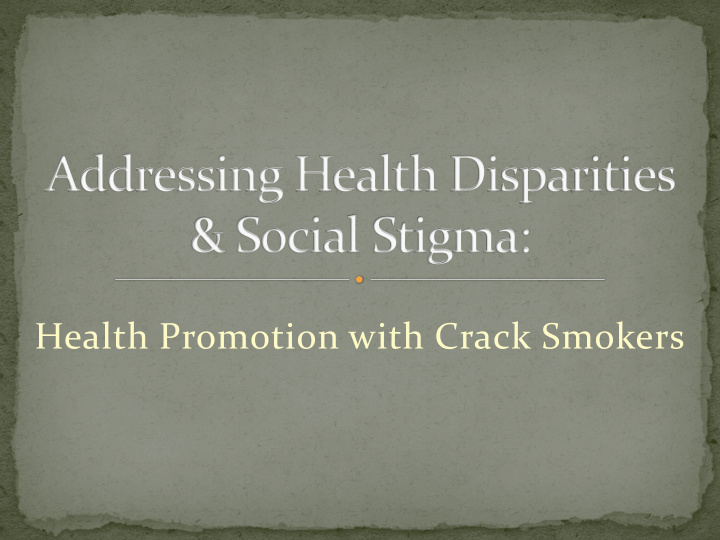 health promotion with crack smokers context