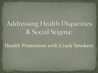 Health Promotion with Crack Smokers  Context  Oral Sores  (Edlin, et al. 1994; Faruque, et al.