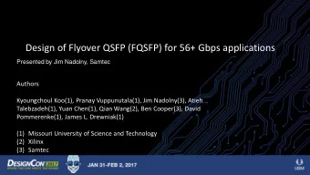 TITLE  Topic: o Nam elementum commodo mattis. Pellentesque  Design of Flyover QSFP (FQSFP) for