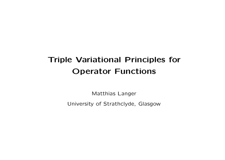 triple variational principles for operator functions