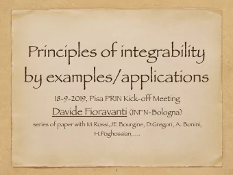 Principles of integrability  by examples/applications  18-9-2019, Pisa PRIN Kick-off Meeting Davide