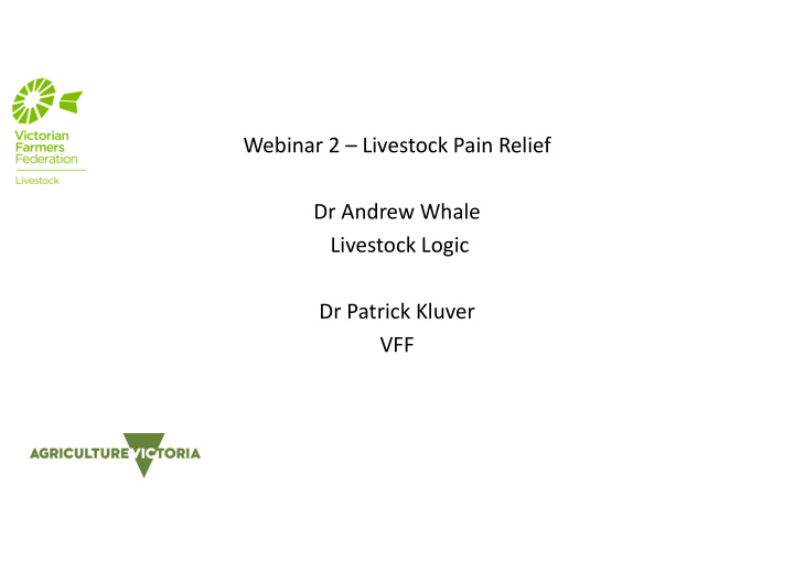 webinar 2 livestock pain relief dr andrew whale livestock