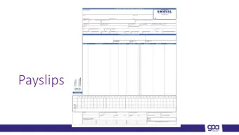 Payslips  Payslips  A mandatory document detailing the pay, withholding taxes and social