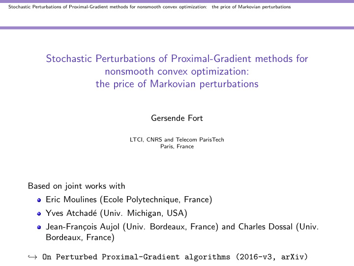 stochastic perturbations of proximal gradient methods for