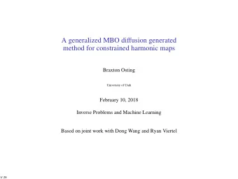 A generalized MBO diffusion generated  method for constrained harmonic maps  Braxton Osting