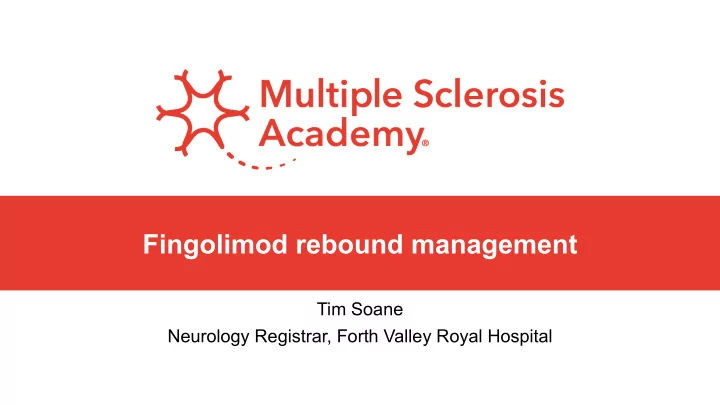fingolimod rebound management