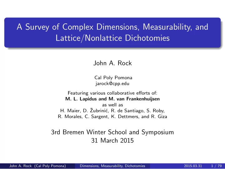 a survey of complex dimensions measurability and lattice
