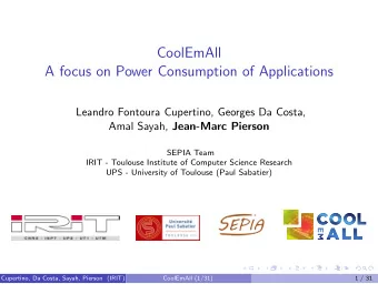 CoolEmAll  A focus on Power Consumption of Applications  Leandro Fontoura Cupertino, Georges Da
