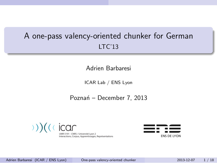 a one pass valency oriented chunker for german