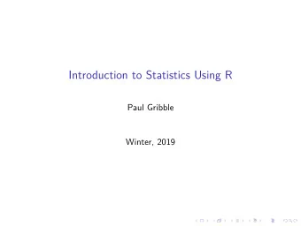 Introduction to Statistics Using R  Paul Gribble  Winter, 2019  .  .  .  .  .  .  .  .  .  .  .  .