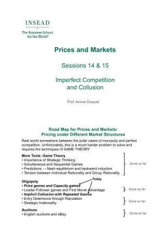 Prices and Markets  Sessions 14 &amp; 15  Imperfect Competition and Collusion  Prof. Amine Ouazad