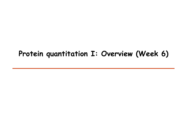 protein quantitation i overview week 6