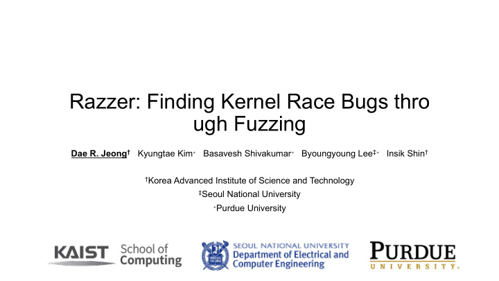 razzer finding kernel race bugs thro ugh fuzzing
