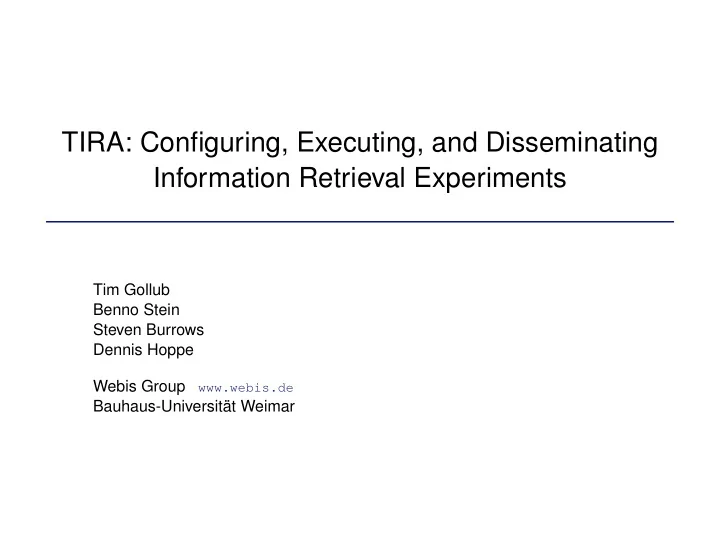 tira configuring executing and disseminating information