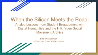 When the Silicon Meets the Road:  Analog Lessons from Student Engagement with  Digital Humanities
