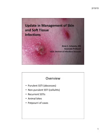 Update  in  Management  of  Skin    and  So1  Tissue     Infec7ons