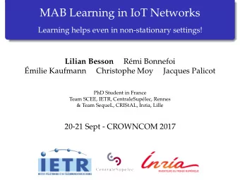 MAB Learning in IoT Networks  Learning helps even in non-stationary settings!  Rmi Bonnefoi