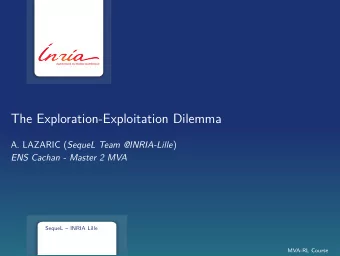 The Exploration-Exploitation Dilemma A. LAZARIC ( SequeL Team @INRIA-Lille )  ENS Cachan - Master 2