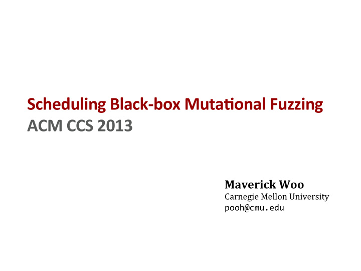 scheduling black box muta5onal fuzzing acm ccs 2013