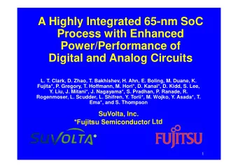 A Highly Integrated 65-nm SoC  Process with Enhanced  Power/Performance of  Digital and Analog