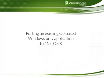 Porting an existing Qt-based  Windows only application  to Mac OS X  Overview  Introduction