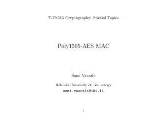 Poly1305-AES MAC  Sami Vaarala  Helsinki University of Technology  sami.vaarala@iki.fi  1