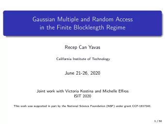 Gaussian Multiple and Random Access  in the Finite Blocklength Regime  Recep Can Yavas  California