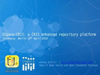DSpa  pace  ce-CRIS:  CRIS: a CRIS  IS enha  hanced  nced repo  posito  sitory  ry platfo  atform
