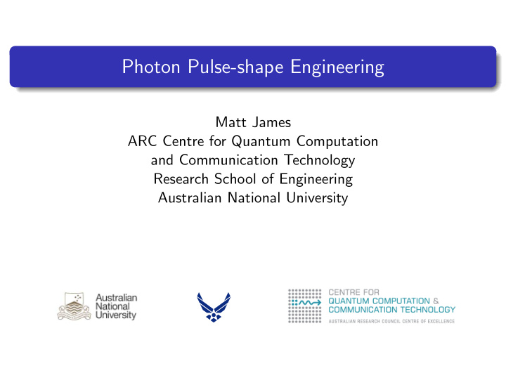 photon pulse shape engineering
