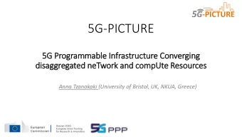 5G Programmable In  Infrastructure Converging  dis  isagg  ggregated neTwork and compUte Resources
