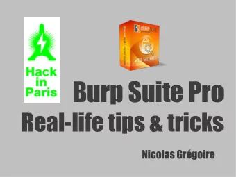 Burp Suite Pro  Real-life tips &amp; tricks  Nicolas Grgoire  Me &amp; Myself  Founder &amp;