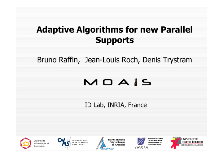 adaptive algorithms for new parallel supports