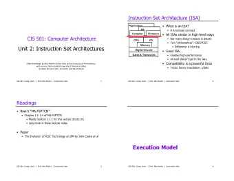 Unit 2: Instruction Set Architectures  Difference is blurring  Digital Circuits  Good ISA