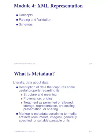 Module 4: XML Representation  Concepts  Parsing and Validation  Schemas  Munindar P. Singh, CSC