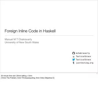 Foreign Inline Code in Haskell  Manuel M T Chakravarty  University of New South Wales  mchakravarty