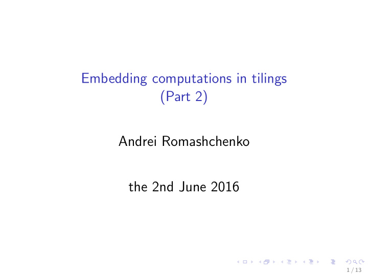 embedding computations in tilings part 2 andrei