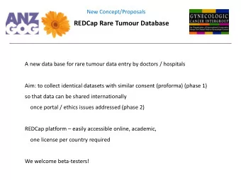 REDCap Rare Tumour Database  A new data base for rare tumour data entry by doctors / hospitals