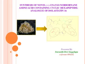 SYNTHESIS OF NOVEL (  )- CIS-EXO -NORBORNANE  AMINO ACID CONTAINING CYCLIC HEXAPEPTIDE: ANALOGUE
