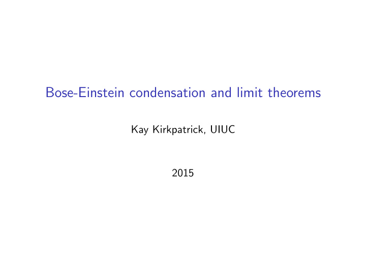 bose einstein condensation and limit theorems