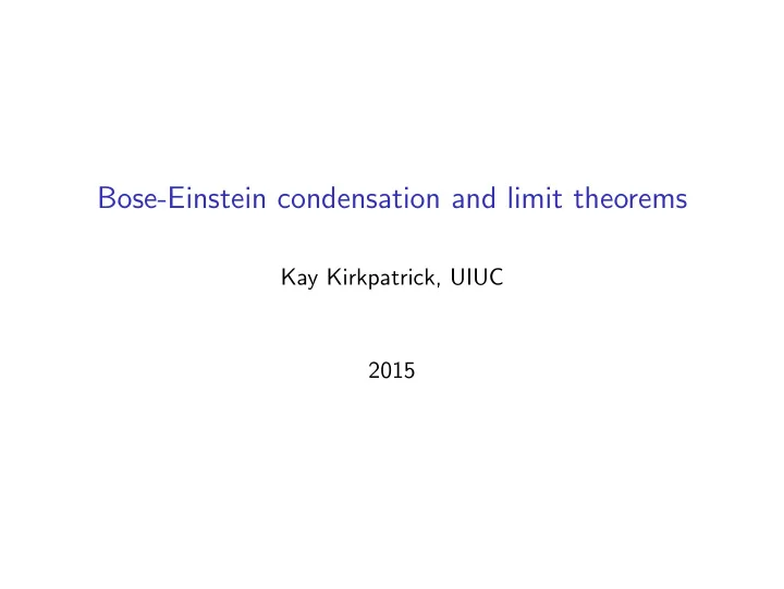 bose einstein condensation and limit theorems