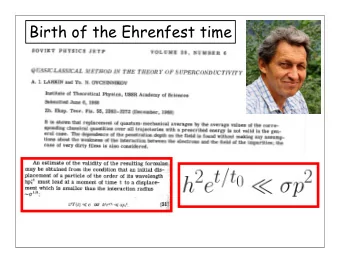 Birth of the Ehrenfest time  Quantum Chaos  in  Mesoscopic Superconductivity  Philippe Jacquod  U