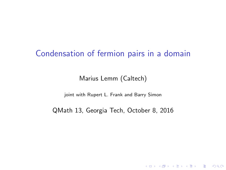 condensation of fermion pairs in a domain