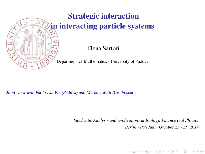 strategic interaction in interacting particle systems