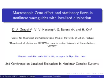 Macroscopic Zeno effect and stationary flows in  nonlinear waveguides with localized dissipation D.
